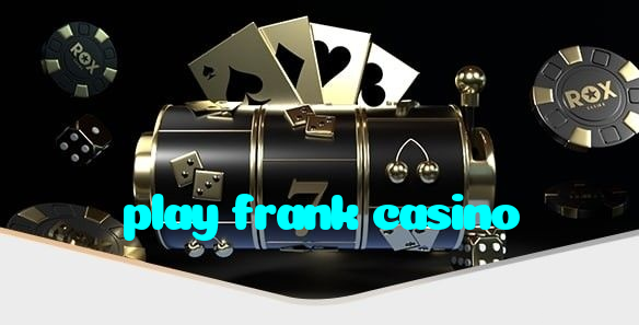 play frank casino