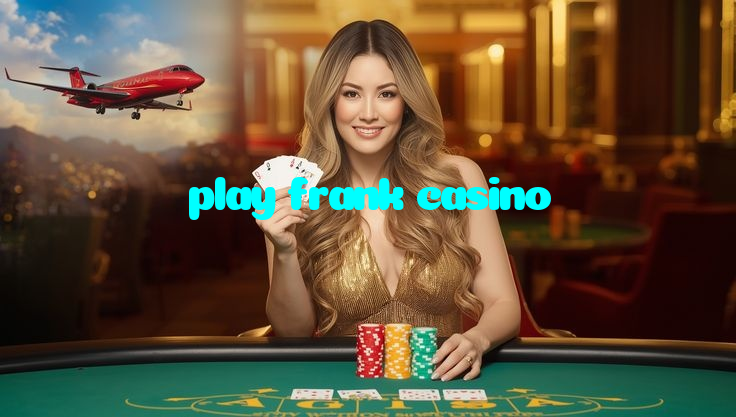 making first deposit on play frank casino website using local payment methods in Pakistan